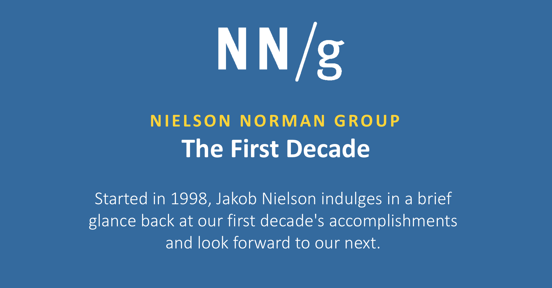Nielsen Norman Group: The First Decade Nielsen Norman Group: The First Decade