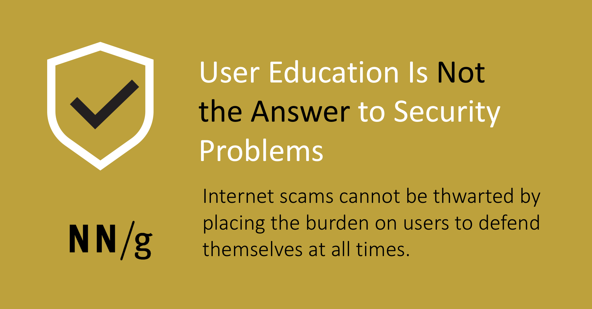 User Education Is Not The Answer To Security Problems