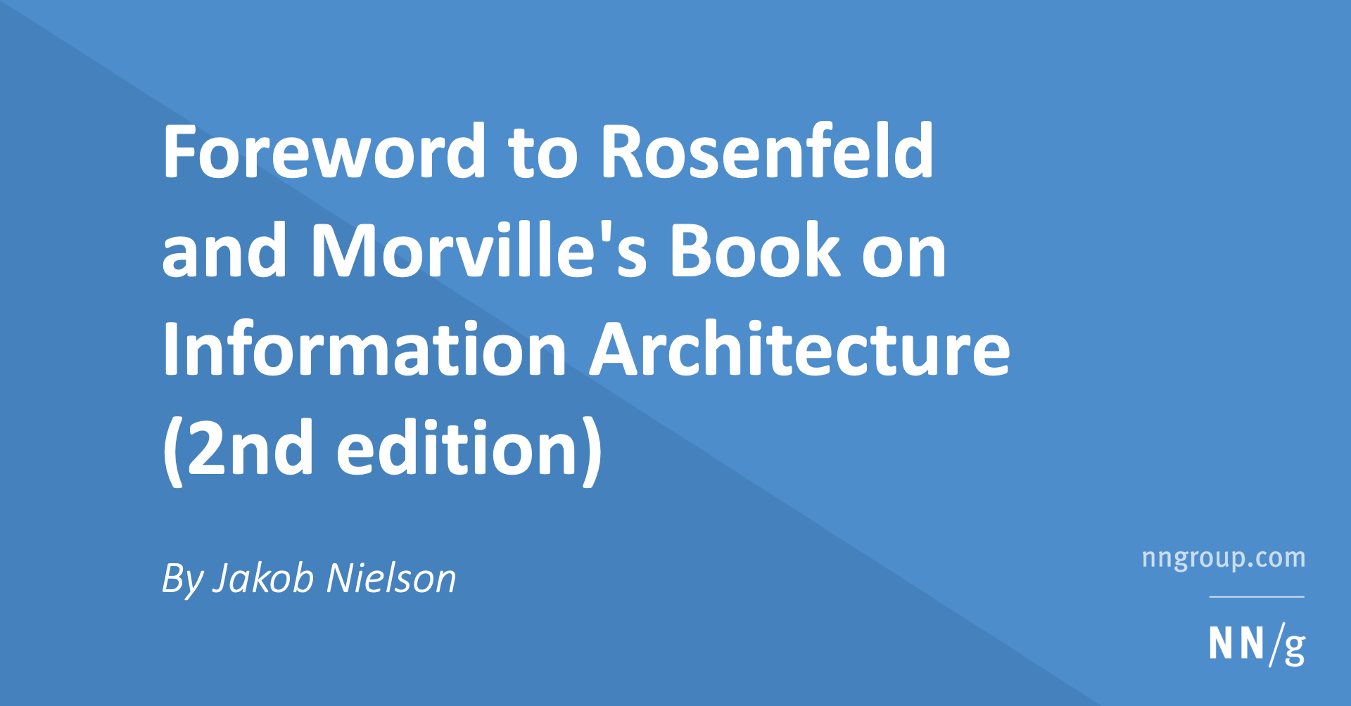 Foreword to Rosenfeld and Morville's Information Architecture (2nd ed)