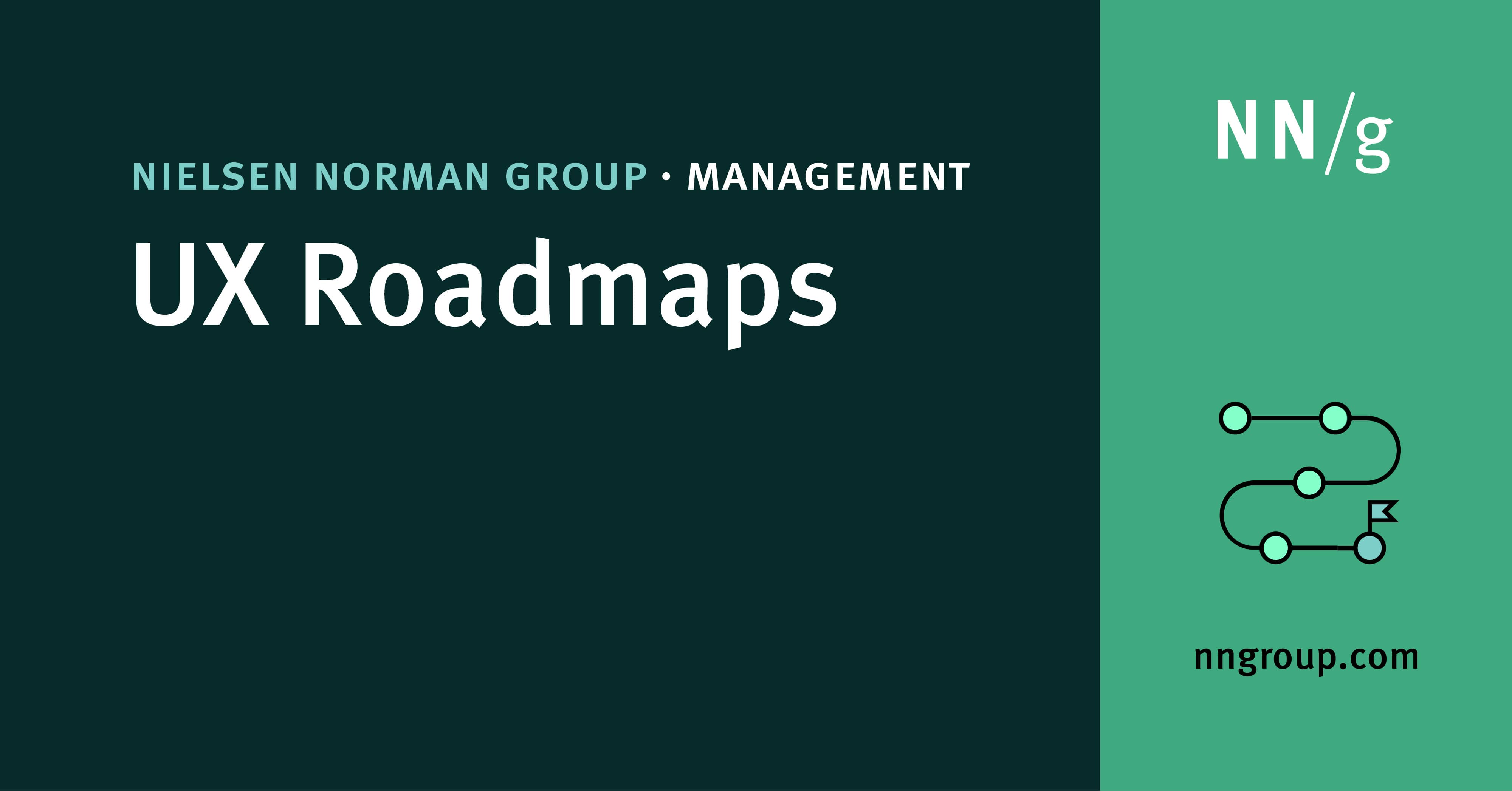 UX Roadmaps | NN/g Training Course - NN/G