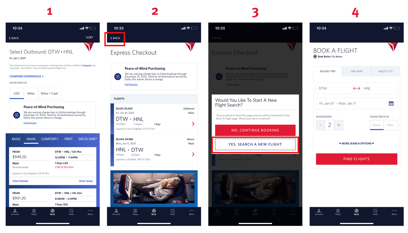 Four screenshots from Delta's mobile app are displayed. The first screen shows several available flights for a search from Detroit to Honolulu. The second screen shows one flight has been selected. There is a back button at the top of the screen. When the back button is pressed, a overlay message is displayed (shown on screen 3) which asks the user if they want to continue booking or search for a new flight. Selecting search for a new flight takes the user back to the beginning where they have to enter their search criteria, rather than to the previous list of all available flights.