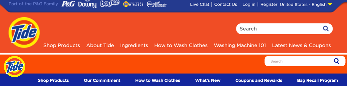 (Top Image) An old navigation menu for Tide. It lists: shop products, about tide, ingredients, how to wash clothes, washing machine 101, and latest news & coupons. (Bottom Image) A more current navigation menu for Tide. It lists: shop products, our commitment, how to wash clothes, what's new, coupons and rewards, and bag recall program 