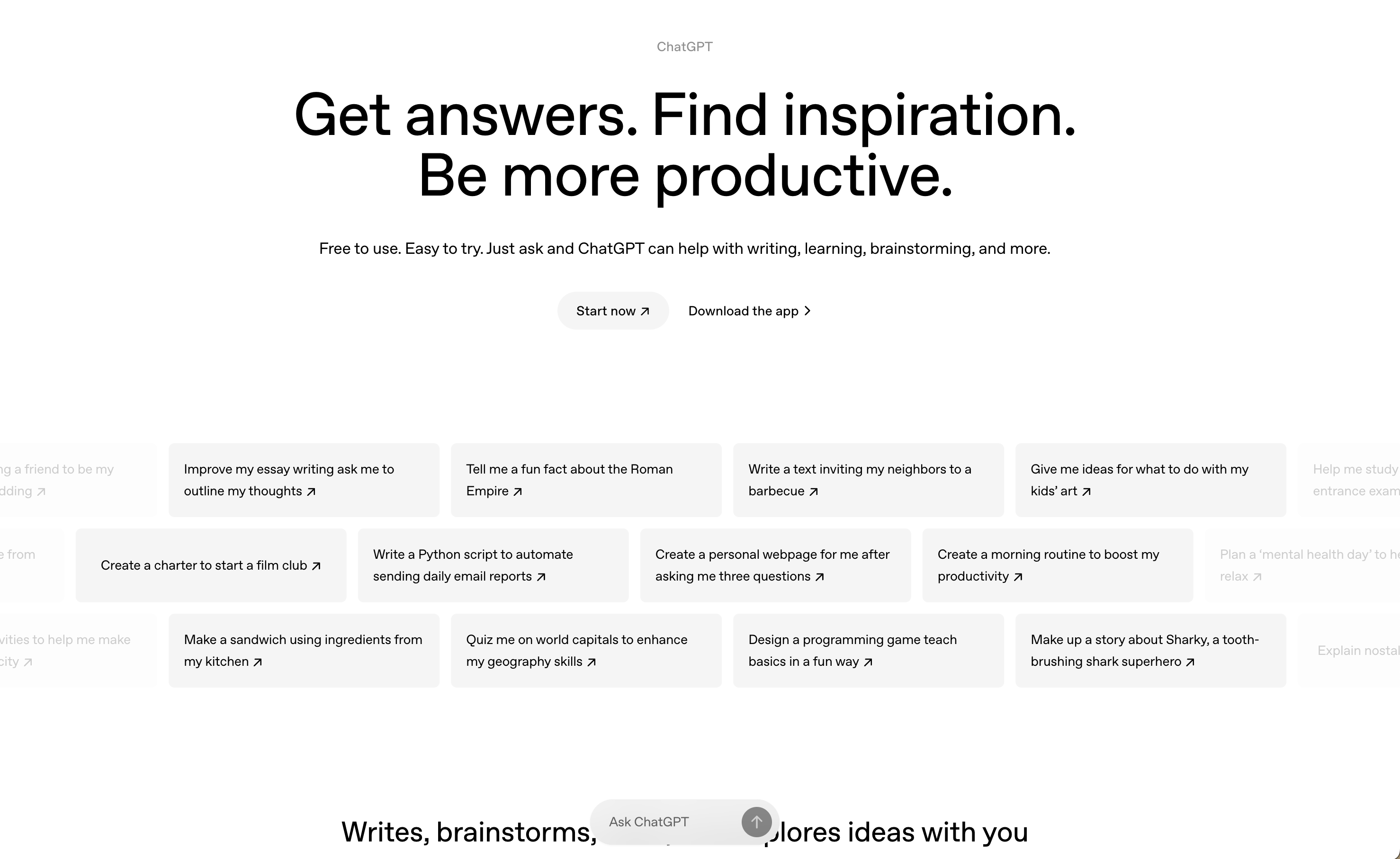 When new users encounter ChatGPT, it offers dozens of suggested prompts to help people understand what it can be used for. These are extremely diverse, including "Create a charter to start a film club" and "Make a sandwich using ingredients from my kitchen."