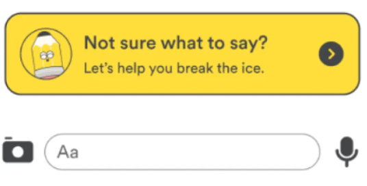Button that says "Not sure what to say? Let's help you break the ice."