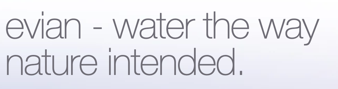 El eslogan dice: Evian - Agua de intención natural.