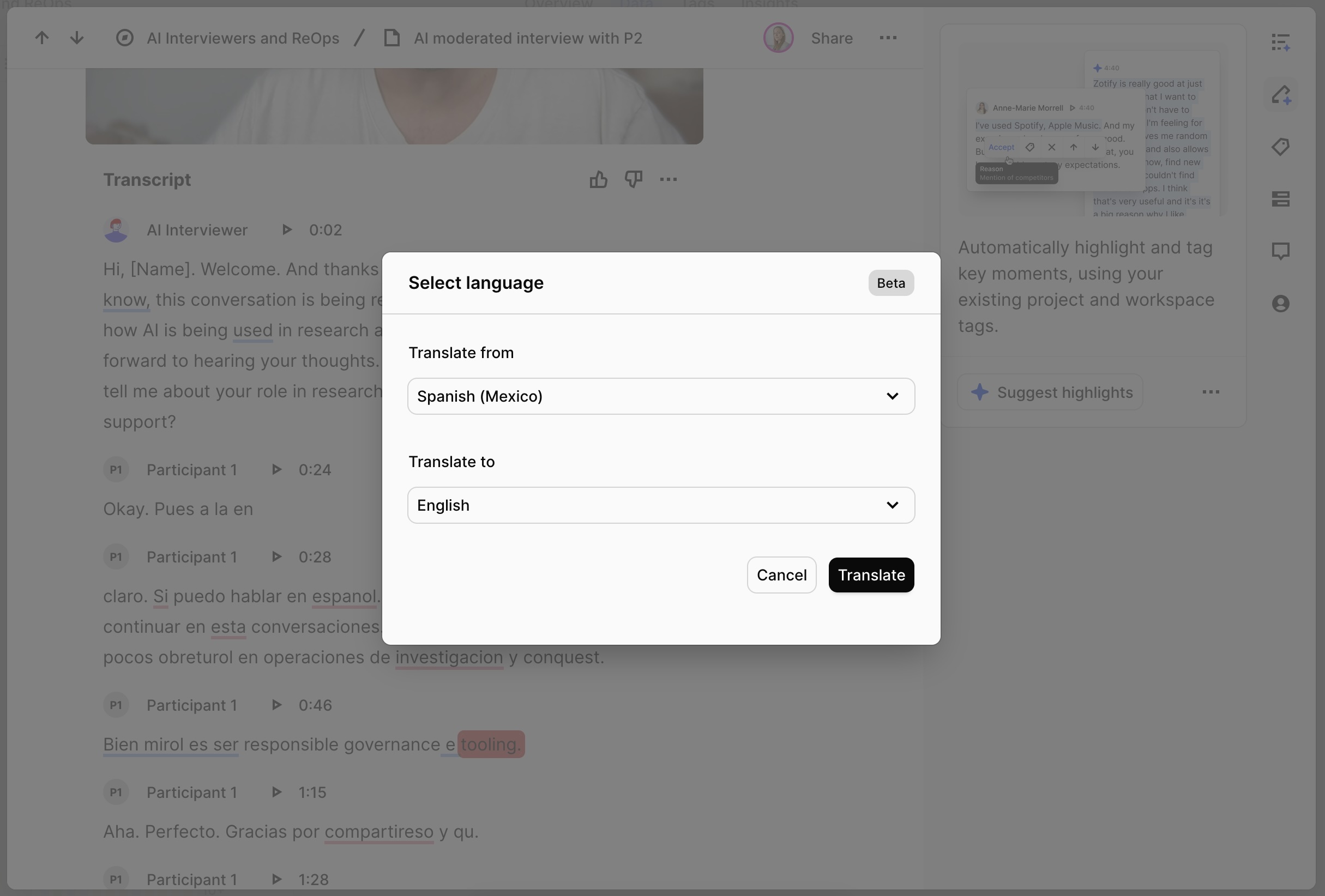 Dovetail has an option to select which language to translate to and from.