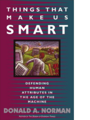 a review of things that make us smart defending human attributes in the age of the machine by donald I share donald norman’s things that make us smart: defending human attributes in the age of what ordinary people need most from information visualization. a review of things that make us smart defending human attributes in the age of the machine by donald I share donald norman’s things that make us smart: defending human attributes in the age of what ordinary people need most from information visualization.