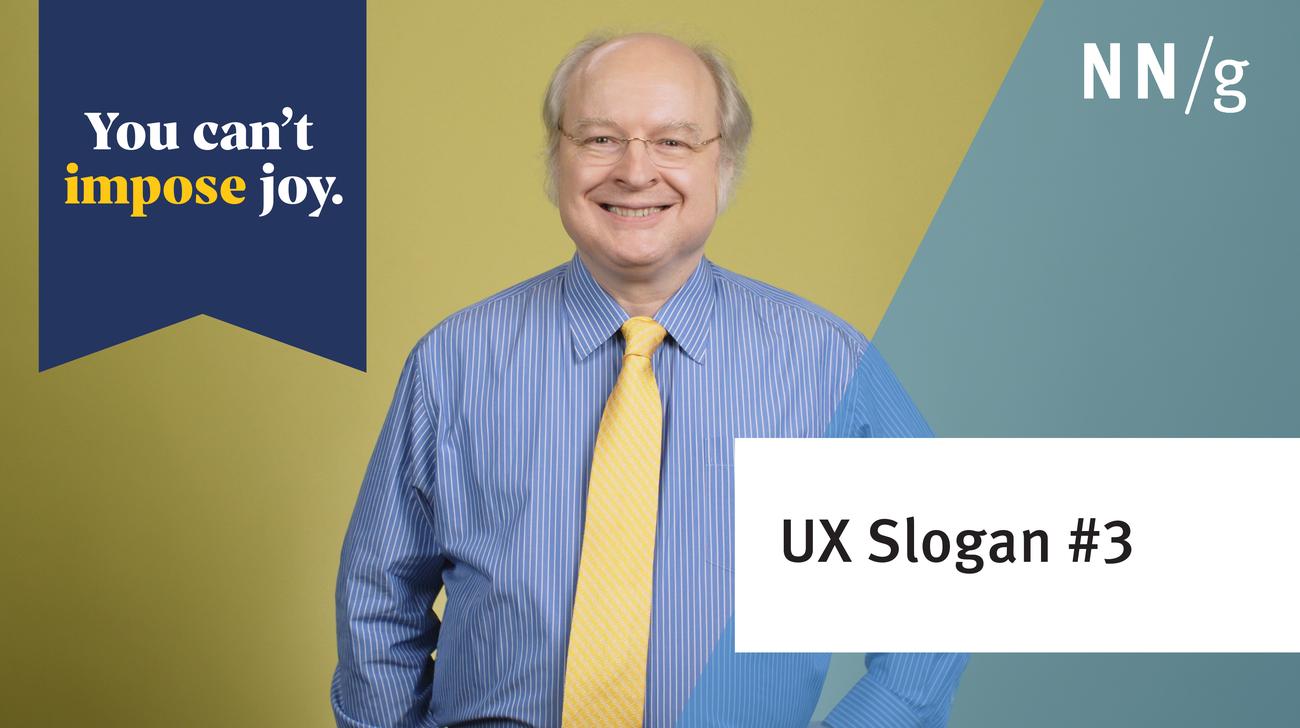 You Can't Impose Joy (UX Slogan #3)