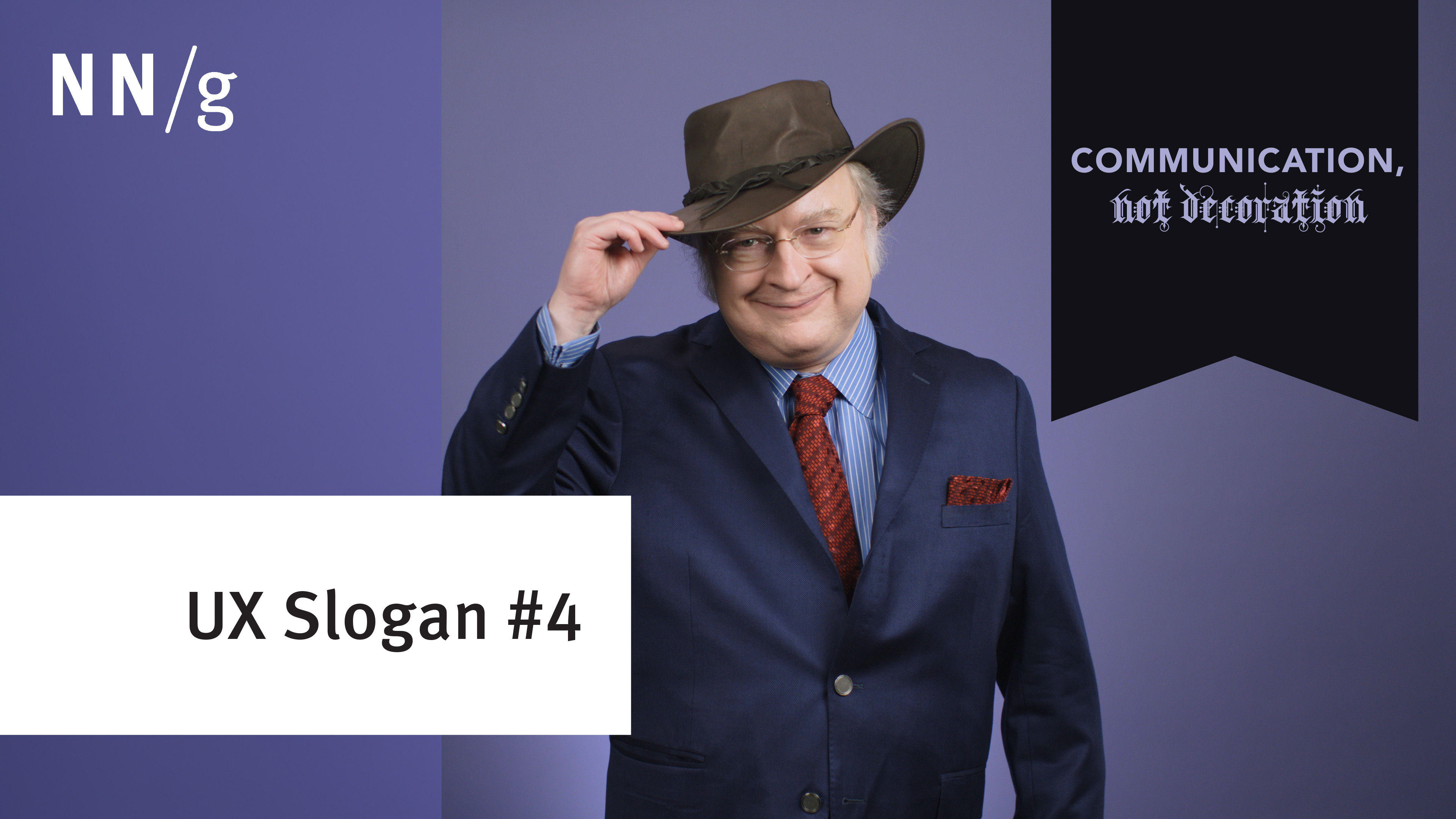Communication Not Decoration Ux Slogan 4 Video Nn G Communication Not Decoration Ux Slogan 4 Video Nn G