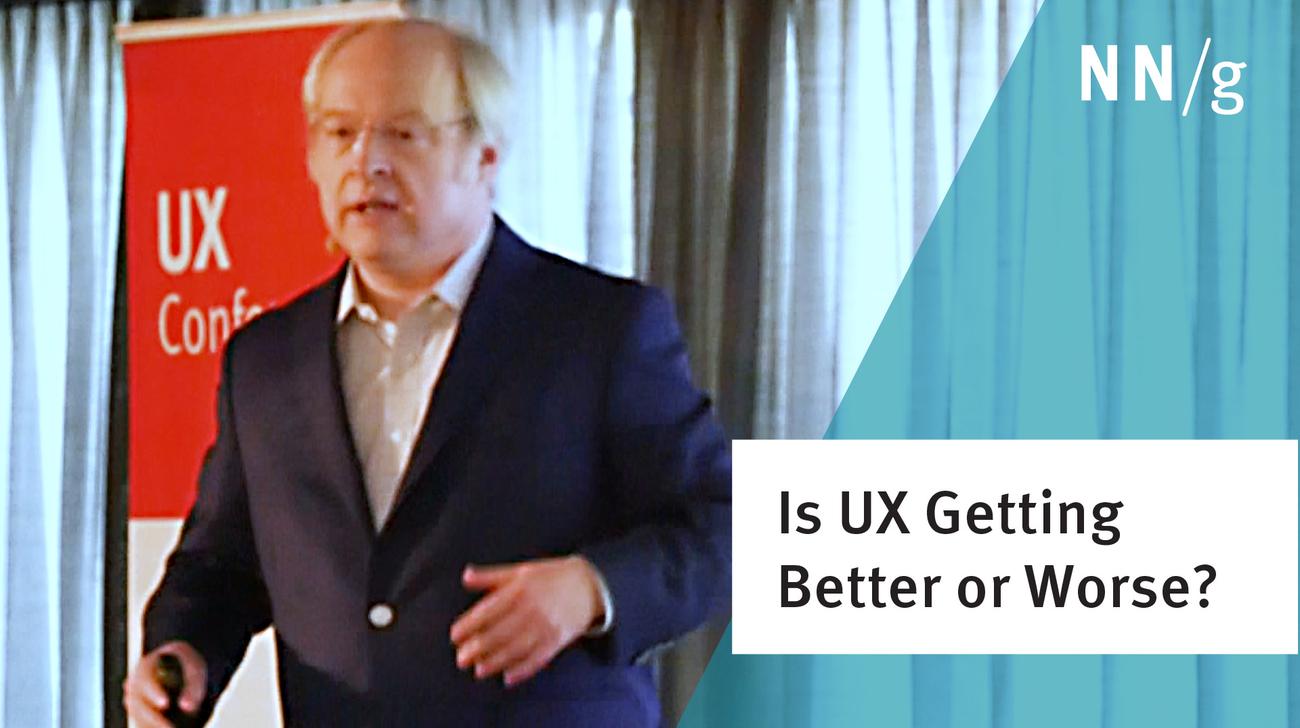 Is UX Getting Better or Worse? (Jakob Nielsen Keynote)