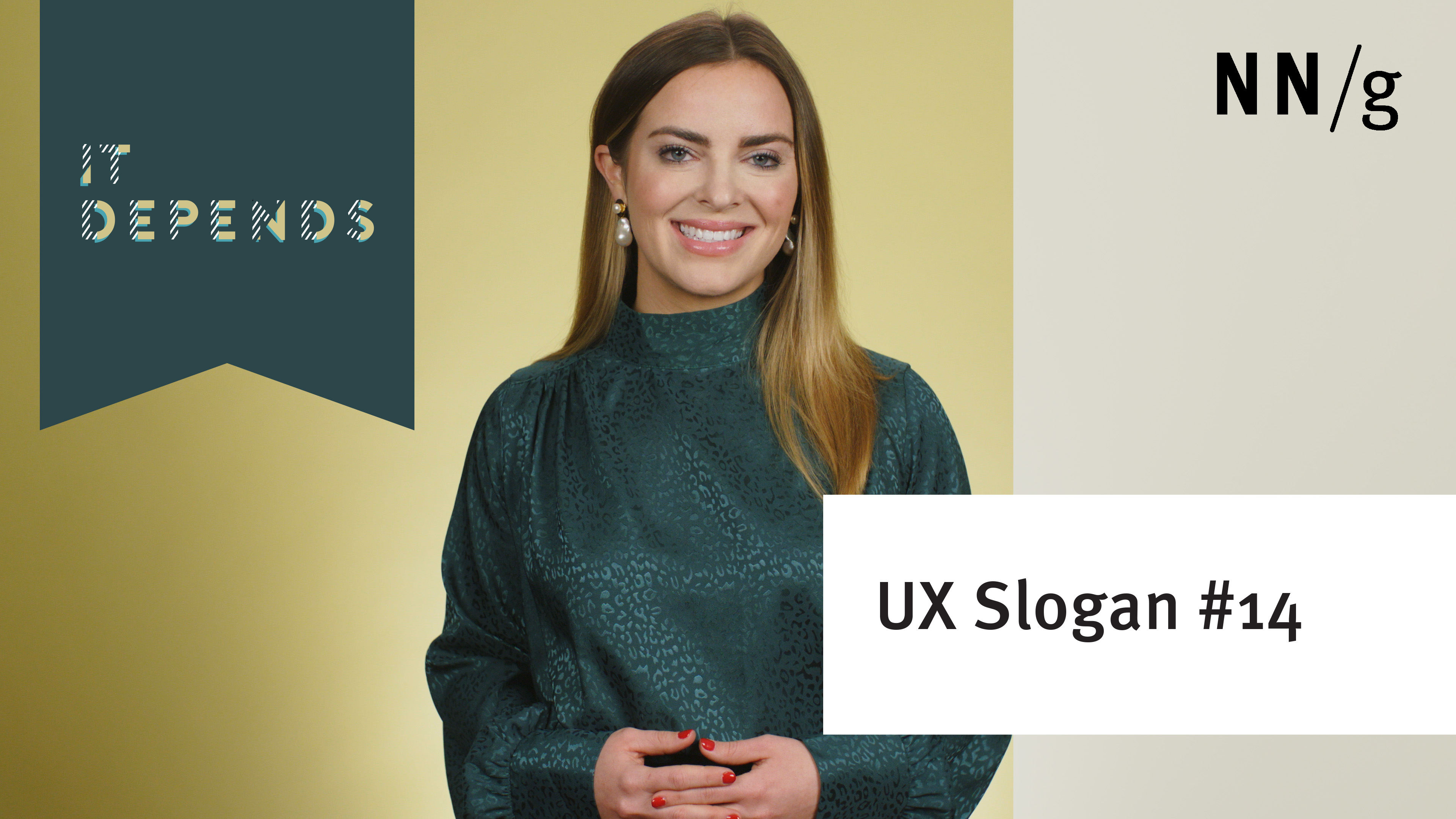 It Depends Ux Slogan 14 Video Nn G It Depends Ux Slogan 14 Video Nn G