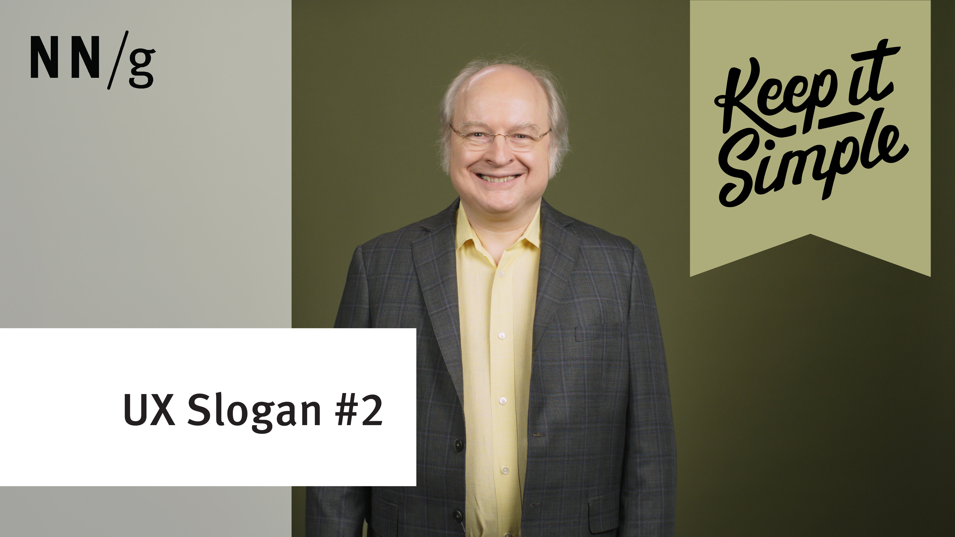 Keep It Simple Ux Slogan 2 Video Nn G Keep It Simple Ux Slogan 2 Video Nn G